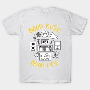 Good Music Good Life T-Shirt